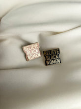 Load image into Gallery viewer, Believe Black Women Enamel Pin